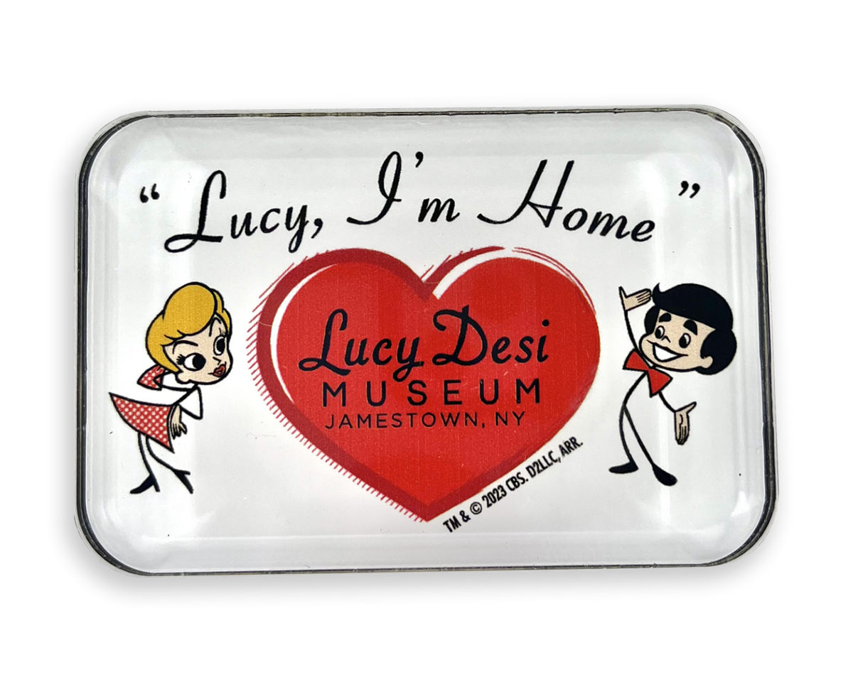 Lucy, I&#39;m Home! Magnet